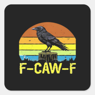 Adesivo Quadrado Humor Corvo Engraçado F-Caw-F Gótico