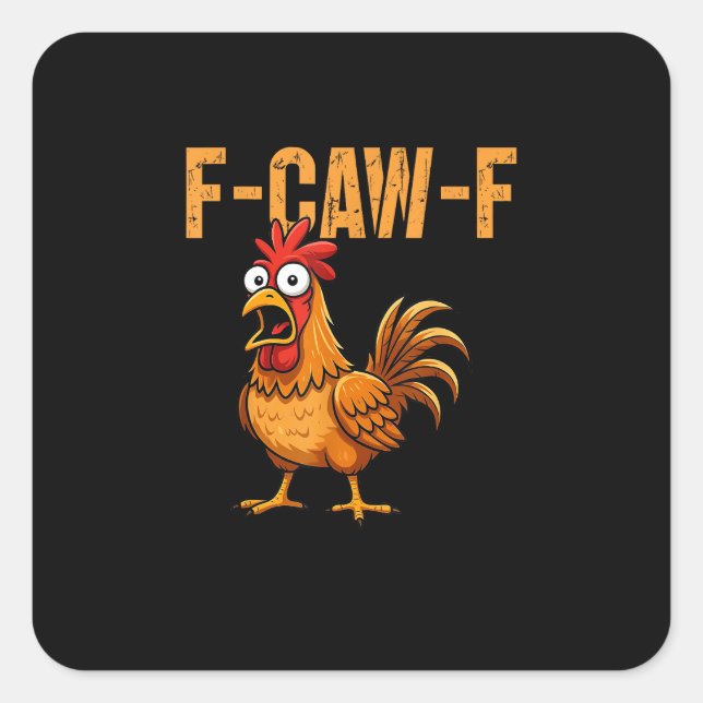 Adesivo Quadrado Humor Engraçado de Frango Citação F-Caw-F Meme Gal (Frente)