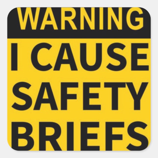 Adesivo Quadrado I cause safety briefs (Frente)