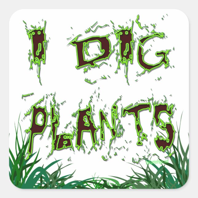 Adesivo Quadrado I Dig Plantas Gardener Slogan Sticker (Frente)