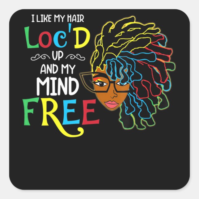 Adesivo Quadrado I Like Hair Loc'd Up Black Women Birthday (Frente)