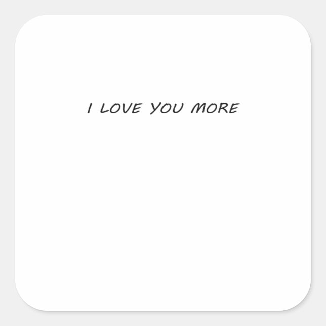 Adesivo Quadrado I Love You More Clean Modern Design  (Frente)