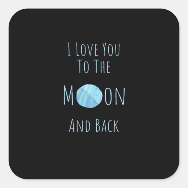 Adesivo Quadrado I Love You To The Moon And Back Classic Love Quote (Frente)