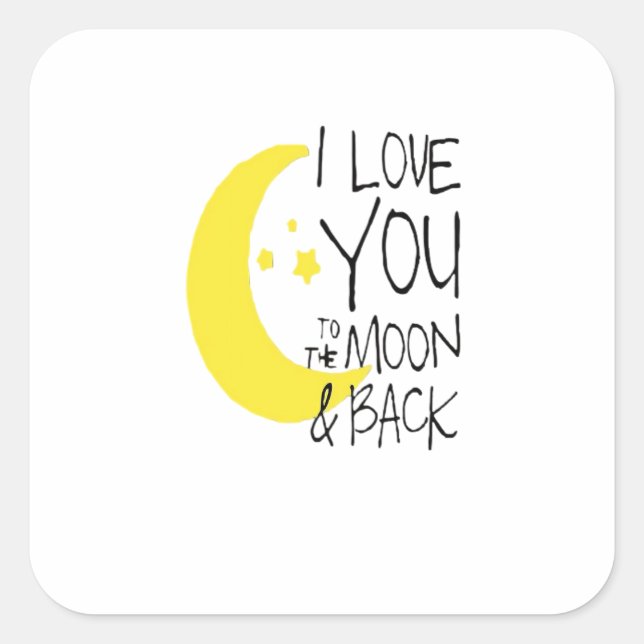Adesivo Quadrado I Love You To The Moon And Back Classic Romantic Q (Frente)