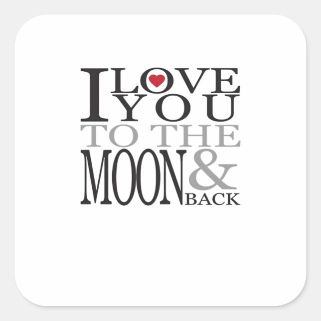 Adesivo Quadrado I Love You To The Moon And Back Dreamy Love Quote  (Frente)