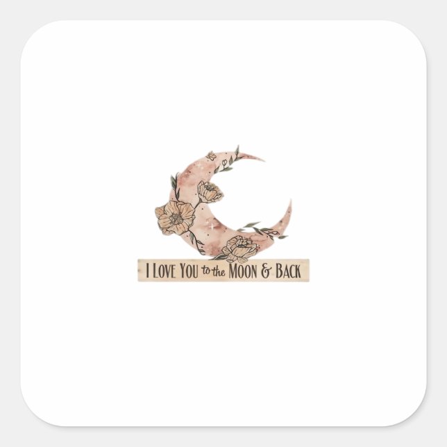 Adesivo Quadrado I Love You To The Moon And Back Heartfelt Clean De (Frente)