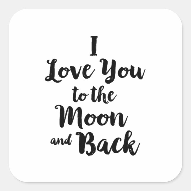 Adesivo Quadrado I Love You To The Moon And Back Minimal Clean Look (Frente)