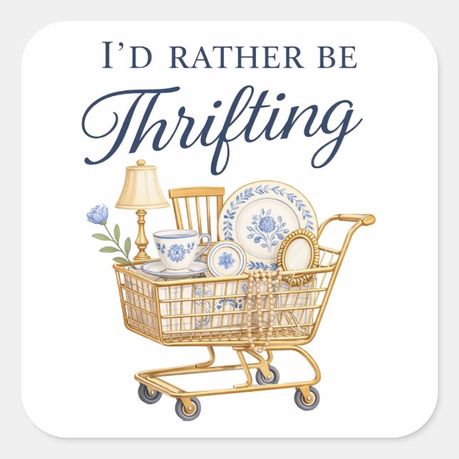Adesivo Quadrado I'd Rather Be Thrifting Sticker (Frente)