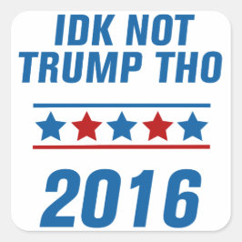 Adesivo Quadrado Idk Not Trump Thor