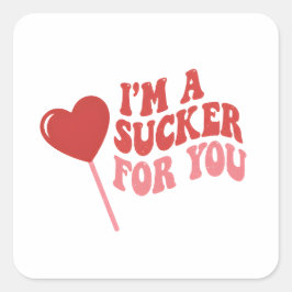Adesivo Quadrado I'm A Sucker For You | Funny Retro valentines day