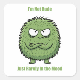 Adesivo Quadrado I'm Not Rude Just Rarely In The Mood | Funny 