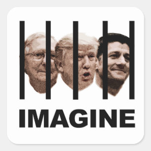 Adesivo Quadrado Imagine o trunfo, o McConnell e o Ryan atrás dos