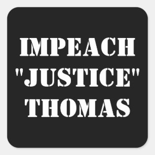ADESIVO QUADRADO IMPEACH "JUSTICE" THOMAS