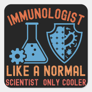Adesivo Quadrado Imunologista Como um Cientista Normal Só que Mais