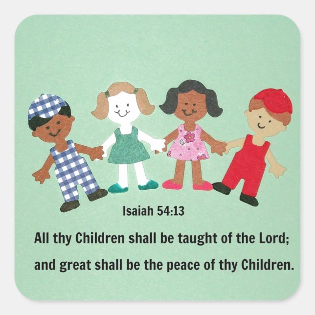 Adesivo Quadrado Isaías 54:13 E todas as suas crianças devem ser en (Frente)