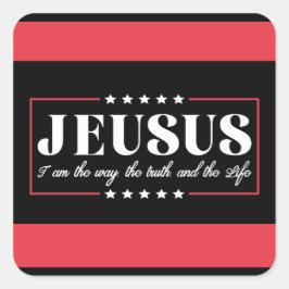 Adesivo Quadrado Jesus 2024 Eu Sou A Forma Política Da Verdade E Da