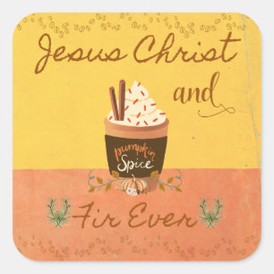 Adesivo Quadrado Jesus Cristo e Pumpkin Spice Fir Nunca
