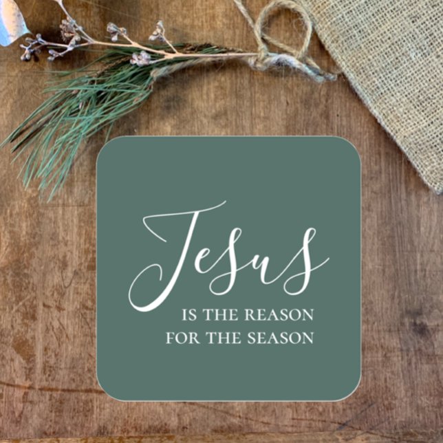 Adesivo Quadrado Jesus é a razão da Simples Fé de Natal Verde (Juniper, eucalyptus green modern script Christmas sticker. Jesus is the reason for the season.)