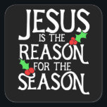 Adesivo Quadrado Jesus é o motivo da temporada<br><div class="desc">Jesus é o motivo da temporada</div>