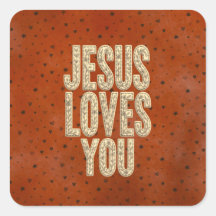Jesus Loves You Rustic Christian Encouragement
