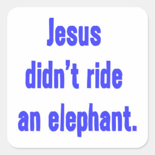 Adesivo Quadrado Jesus Não Montou Elefante