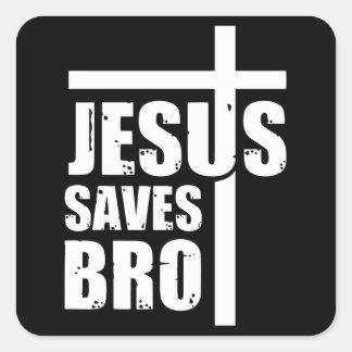 Adesivo Quadrado Jesus Saves Bro