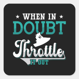 Adesivo Quadrado Jet Ski Quando Em Dúvida Aperte-O Para Fora Do Esq