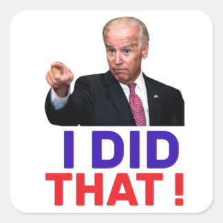 Adesivo Quadrado joe biden i did that - funny meme saying joe biden