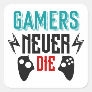 Adesivo Quadrado Jogadores nunca morrem jogando