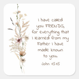 Adesivo Quadrado John 15:15 Eu te chamei de amigos Bíblia Verse