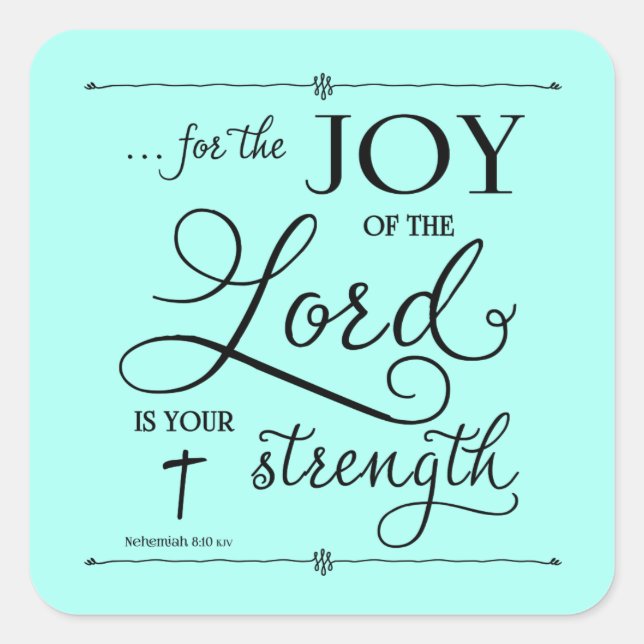Adesivo Quadrado Joy of the Lord - Nehemiah 8:10 (Frente)