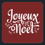 Adesivo Quadrado Joyeux Noel Elegant Red Christmas (Natal)<br><div class="desc">Feliz francês Feliz Natal/Joyeux Noel fornece a sua festa de Natal tematizada.</div>