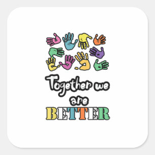 Adesivo Quadrado Juntos Somos Fortes e Melhores Motivação Social