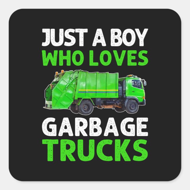 Adesivo Quadrado Just A Boy Who Loves Garbage Trucks (Frente)