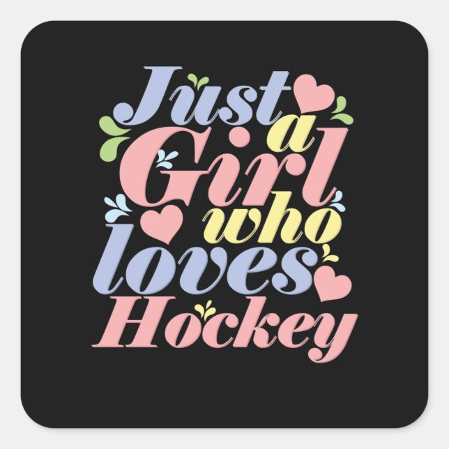 Adesivo Quadrado Just a Girl who loves Hockey (Frente)
