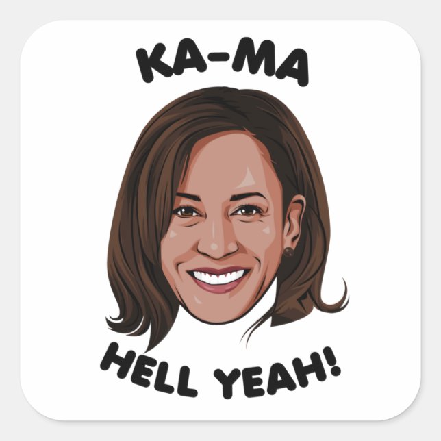 ADESIVO QUADRADO KAMA-HELL YEAH KAMALA HARRIS 2020 (Frente)