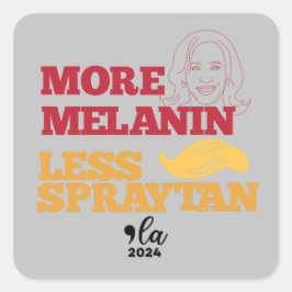 Adesivo Quadrado Kamala Harris no Trump More Melanin Less Spraytan