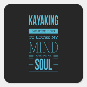 Adesivo Quadrado Kayaking Onde Vou Perder Minha Mente