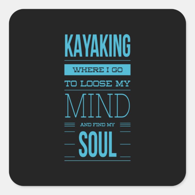 Adesivo Quadrado Kayaking Onde Vou Perder Minha Mente (Frente)