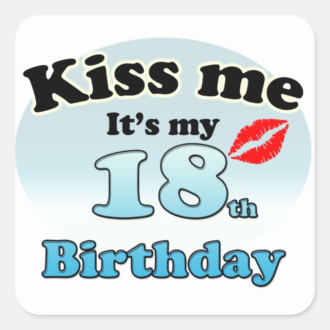 Adesivo Quadrado Kiss me it's my 18th Birthday (Frente)