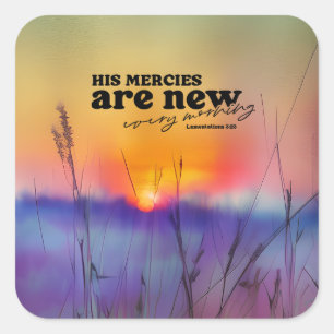 Adesivo Quadrado Lamentations 3:23 His Mercies Are New Bible Verse 