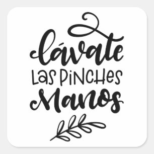 Adesivo Quadrado Lavate Las Pinches Manos, com a letra design