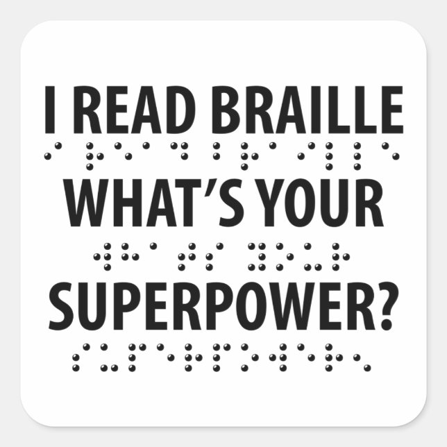 Adesivo Quadrado Leio Braille Qual é o seu superpoder (Frente)