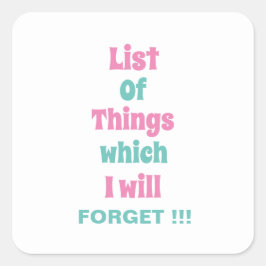 Adesivo Quadrado Lembrete engraçado para Pessoas esquecidas Não se