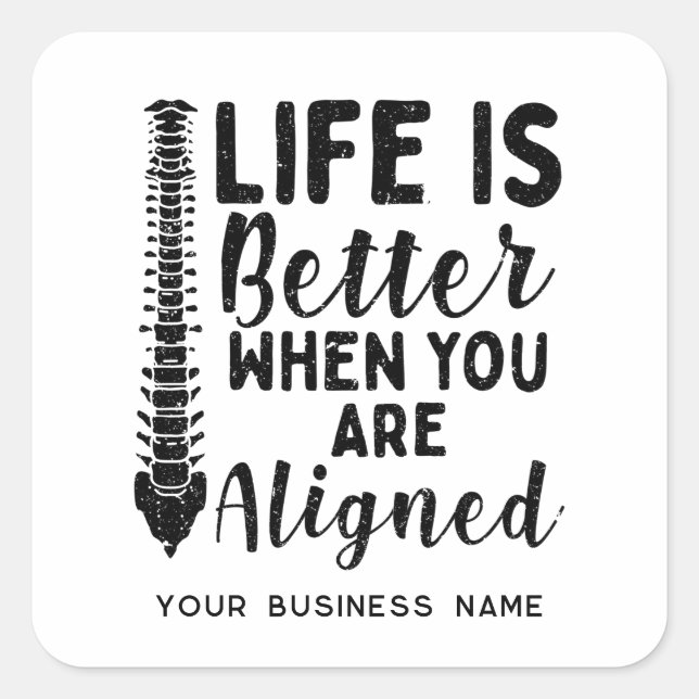 Adesivo Quadrado Life is Better When You're Aligned Chiropractor (Frente)
