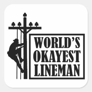 Adesivo Quadrado Lineman, a citação de Lineman, da Okayest do Mundo