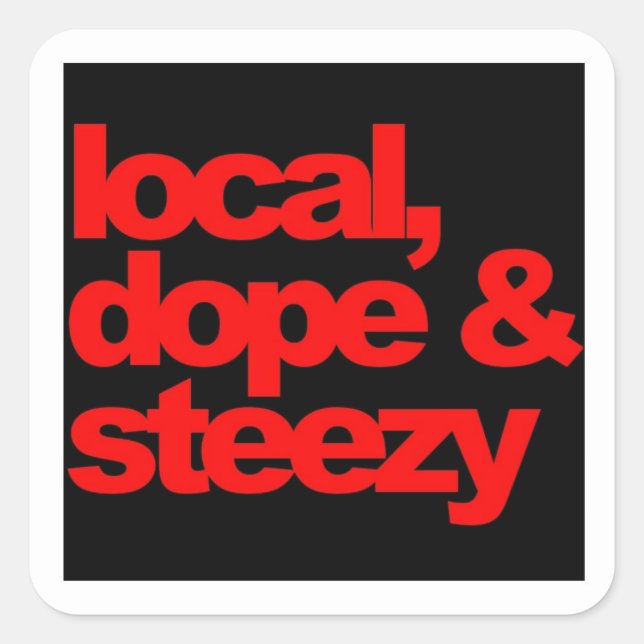 Adesivo Quadrado local, dope e steezal (Frente)