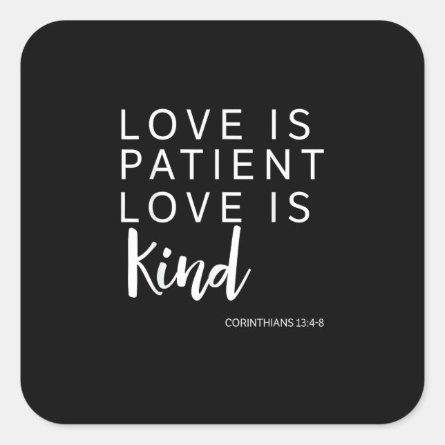 Adesivo Quadrado Love Is Patient Love Is Kind Corinthians Faith Gif (Frente)