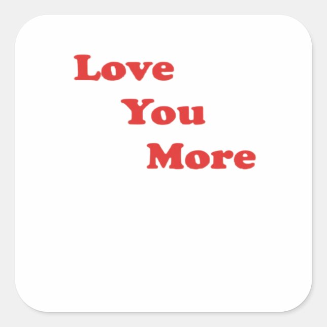 Adesivo Quadrado Love You More Minimal Design  (Frente)