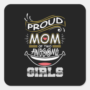Adesivo Quadrado Madre Art Mãe Orgulhosa De Duas Meninas Incrívei